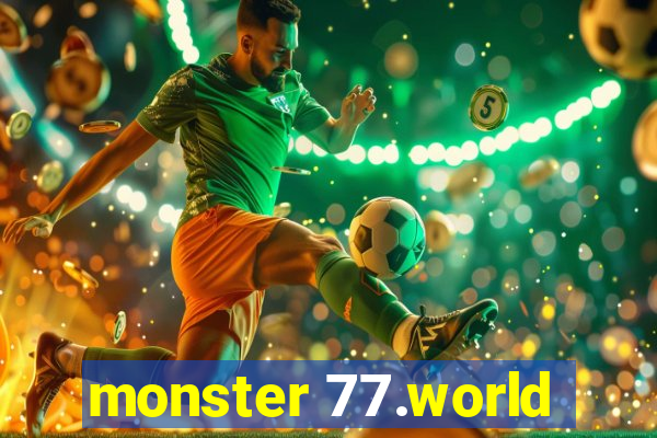 monster 77.world